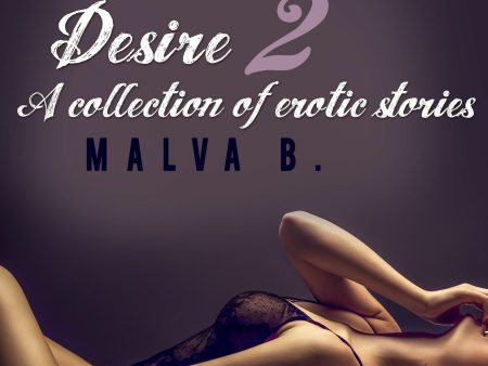 Desire 2: A collection of erotic stories Discount